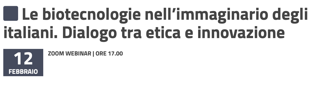 Le biotecnologie nell’immaginario degli italiani. Dialogo tra etica e innovazione